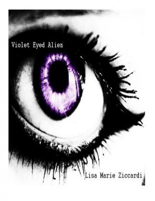 Libro Violet Eyed Alien Lisa Marie Ziccardi