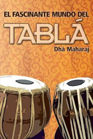 Kniha El fascinante mundo del tabla Ulises J Farias