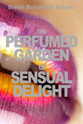 Carte The Perfumed Garden of Sensual Delight Sheikh Muhammad Nafzawi