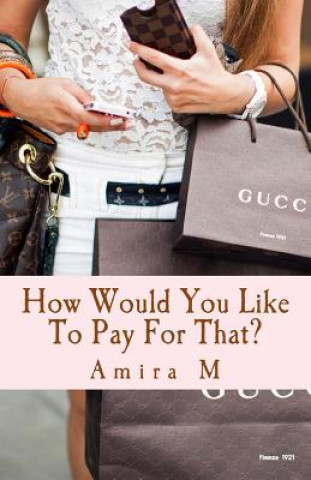Carte How Would You Like To Pay For That? Amira M