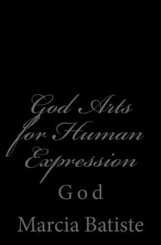 Carte God Arts for Human Expression: God Marcia Batiste Smith Wilson