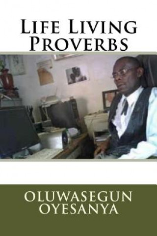 Könyv Life Living Proverbs Oluwasegun Oyesanya