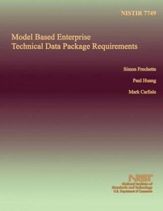 Knjiga Model Based Enterprise Technical Data Package Requirements U S Department of Commerce