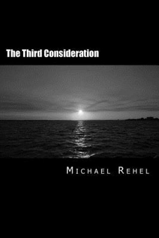 Kniha The Third Consideration Michael Rehel