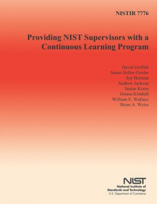 Kniha Nistir 7776: Providing NIST Supervisors with a Continuous Learning Program U S Department of Commerce
