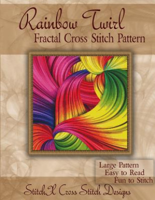 Книга Rainbow Twirl Fractal Cross Stitch Pattern Tracy Warrington