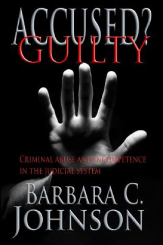 Carte Accused? Guilty Barbara C Johnson