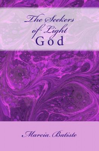 Kniha The Seekers of Light: God Marcia Batiste Smith Wilson