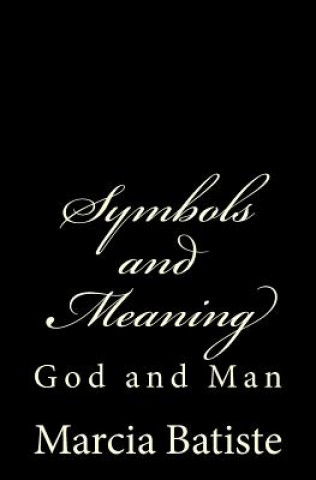 Livre Symbols and Meaning: God and Man Marcia Batiste