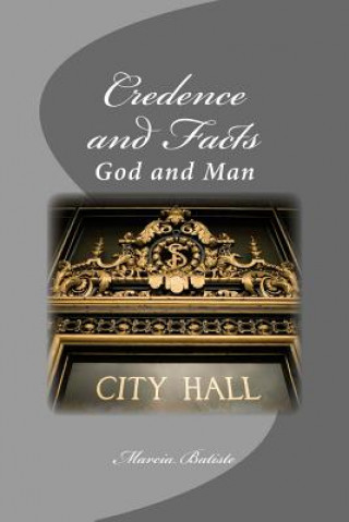 Книга Credence and Facts: God and Man Marcia Batiste Smith Wilson