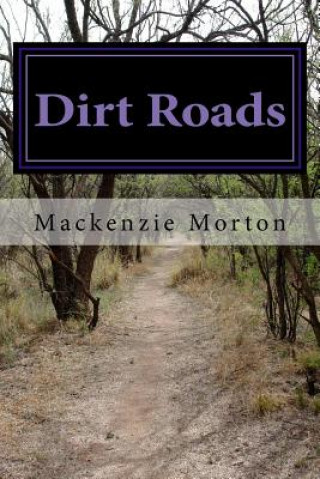 Книга Dirt Roads Mrs MacKenzie Morton