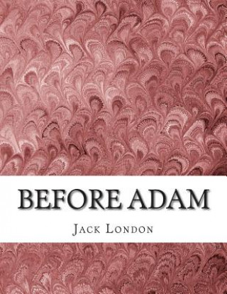 Livre Before Adam Jack London