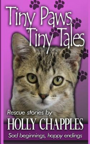 Knjiga Tiny Paws: Tiny Tales Holly Chapples