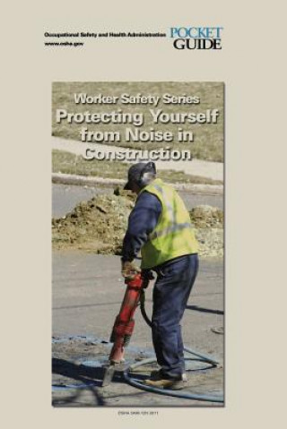 Carte Protecting Yourself from Noise in Construction: Worker Safety Series U S Department of Labor