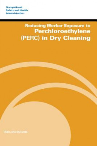 Carte Reducing Worker Exposure to Perchloroethylene (PERC) in Dry Cleaning U S Department of Labor