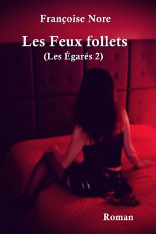 Carte Les Feux follets (Les Egares 2) Francoise Nore