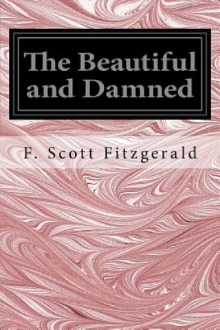Könyv The Beautiful and Damned F Scott Fitzgerald