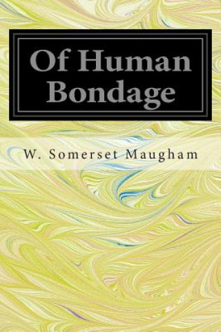Buch Of Human Bondage W Somerset Maugham
