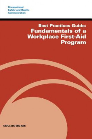 Book Best Practices Guide: Fundamentals of a Workplace First-Aid Program U S Department of Labor