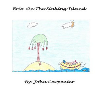 Kniha Eric On The Sinking Island MR John M Carpenter