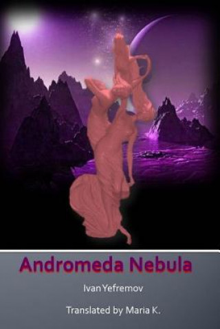 Kniha Andromeda Nebula Ivan Yefremov