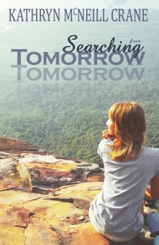 Knjiga Searching for Tomorrow paperback Kathryn McNeill Crane