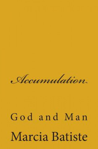 Kniha Accumulation: God and Man Marcia Batiste