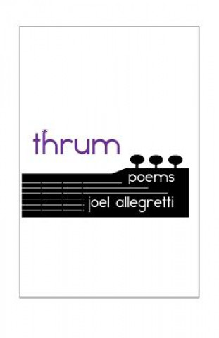 Libro Thrum: Poems Joel Allegretti
