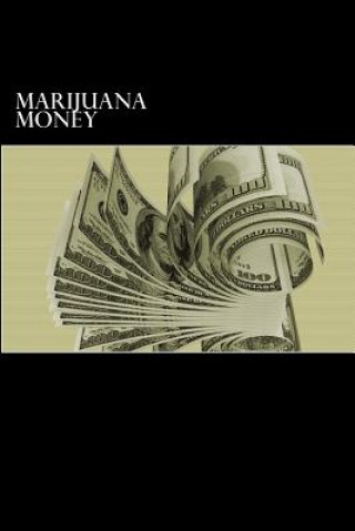 Книга Marijuana Money Douglas Slain