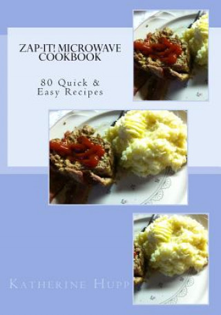 Carte Zap-It! Microwave Cookbook 80 Quick & Easy Recipes Katherine L Hupp
