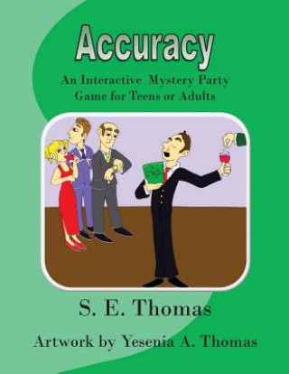 Kniha Accuracy: An Interactive Party Game for Teens and Adults S E Thomas