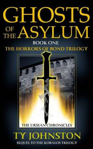 Книга Ghosts of the Asylum Ty Johnston