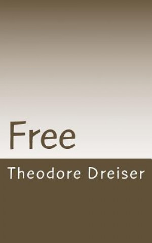 Kniha Free Theodore Dreiser