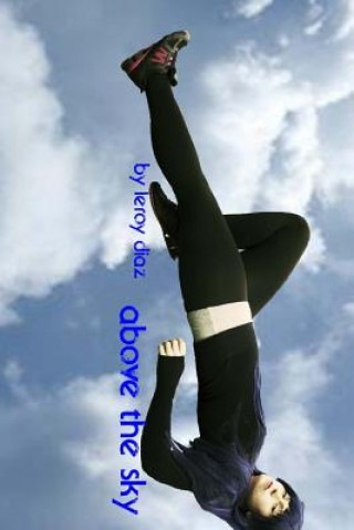 Knjiga Above The Sky Leroy Diaz