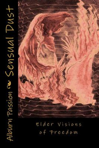 Kniha Sensual Dust: Elder Reports Alburn Passion