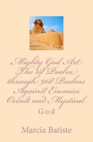 Buch Mighty God Art The 1st Psalm through 91st Psalms Against Enemies Occult and Mystical: God Marcia Batiste