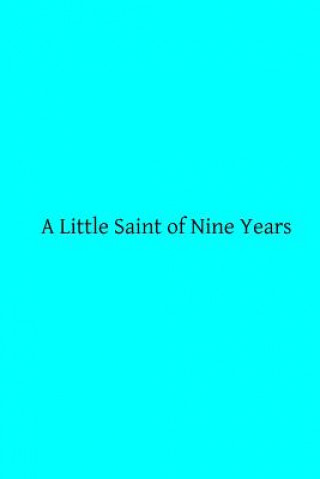 Książka A Little Saint of Nine Years: A Biographical Notice Mgr De Segur