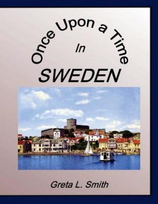 Книга Once Upon A Time in Sweden Greta L Smith