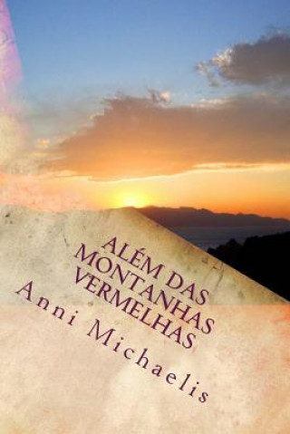 Kniha Além das Montanhas Vermelhas Anni Michaelis