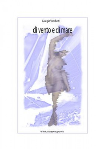 Kniha Di vento e di mare Giorgio Vacchetti