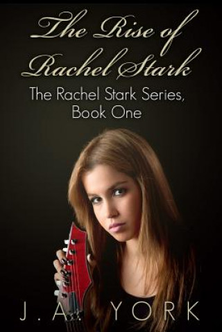 Kniha The Rise of Rachel Stark J A York