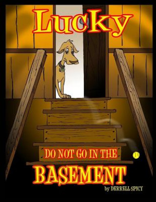 Livre Luck do not go in the basement Derrell Spicy