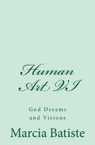 Carte Human Art VI: God Dreams and Visions Marcia Batiste Smith Wilson