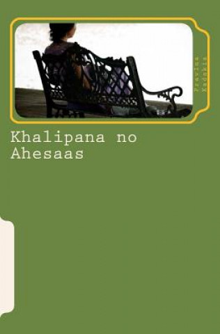 Buch Khalipana No Ahesaas: Prayogika Sahiyaaru Sarjan Pravina Kadakia