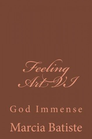 Buch Feeling Art VI: God Immense Marcia Batiste