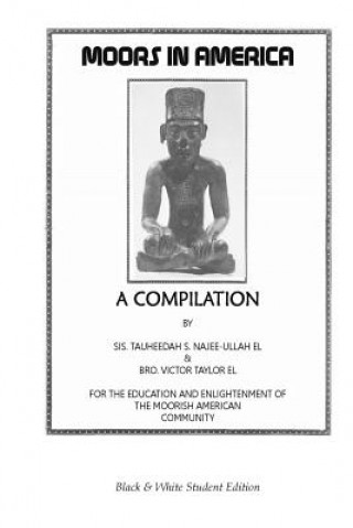 Libro Moors in America: A Compilation: Student Edition Moorish Science Temple