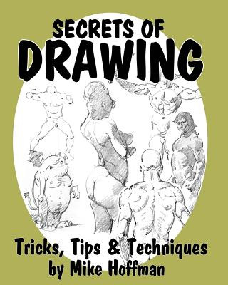 Kniha Secrets of Drawing Mike Hoffman