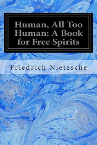 Kniha Human, All Too Human: A Book for Free Spirits: Part II Helen Zimmern