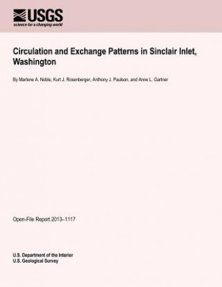 Kniha Circulation and Exchange Patterns in Sinclair Inlet, Washington U S Department of the Interior