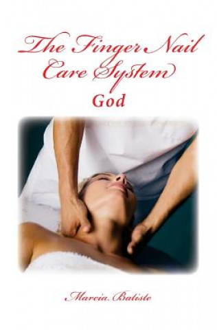 Knjiga The Finger Nail Care System: God Marcia Batiste